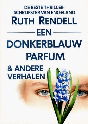 [Inspector Wexford 39] • Een donkerblauw parfum en andere verhalen